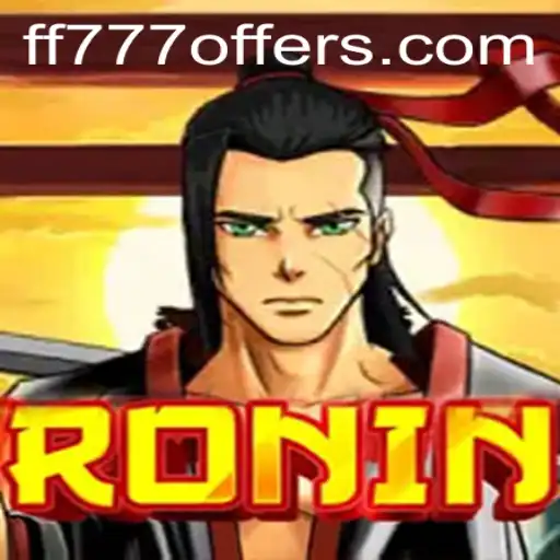 Exploring the Thrilling World of Ronin: A Gameplay Adventure with FF777