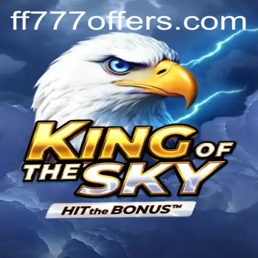 KingOfTheSky: Unveiling the Epic Adventure with FF777