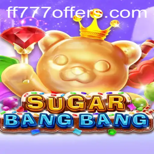 Exploring the World of SUGARBANGBANG: A Sweet Adventure with FF777